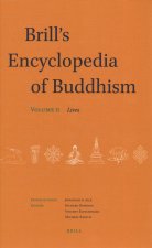 Brill's Encyclopedia of Buddhism. Volume Two: Lives