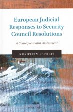 European Judicial Responses to Security Council Resolutions: A Consequentialist Assessment