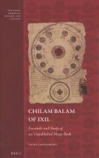 Chilam Balam of Ixil: Facsimile and Study of an Unpublished Maya Book