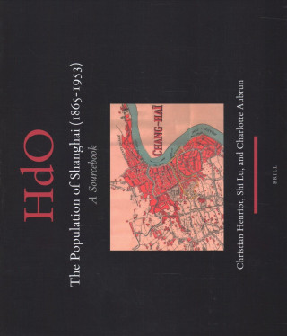 The Population of Shanghai (1865-1953): A Sourcebook