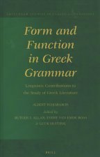 Form and Function in Greek Grammar: Linguistic Contributions to the Study of Greek Literature