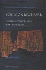 Voices on Birchbark: Everyday Communication in Medieval Russia