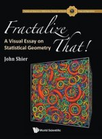Fractalize That! : A Visual Essay On Statistical Geometry