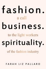 Fashion. Business. Spirituality