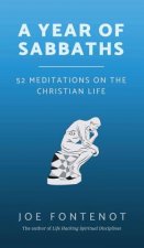 A Year of Sabbaths: 52 Meditations on the Christian Life