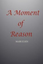A Moment of Reason