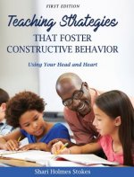 Teaching Strategies that Foster Constructive Behavior