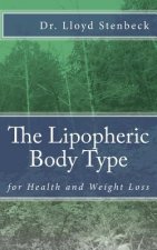 The Lipopheric Body Type: for Health and Weight Loss