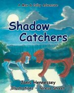Shadow Catchers