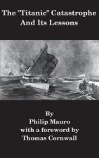 Titanic Catastrophe And Its Lessons