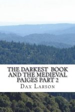 The Darkest Book and the Medieval Paiges Part 2: The Crusading Hearts