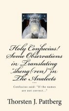 Holy Confucius! Some Observations in Translating sheng(ren) in The Analects