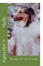 Shelly: Through the Eyes of a Dog