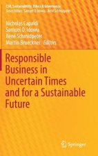 Responsible Business in Uncertain Times and for a Sustainable Future