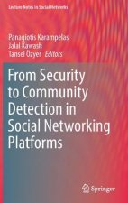 From Security to Community Detection in Social Networking Platforms