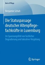 Die Statuspassage Deutscher Altenpflegefachkrafte in Luxemburg
