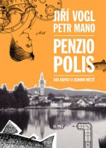 Penziopolis - Dva dopisy o jednom městě