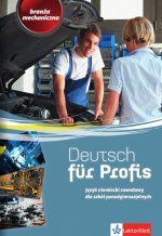 Deutsch fur Profis Branża mechaniczna Podręcznik z ćwiczeniami z płytą CD