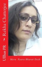 Rekha Chatterjee: Mera Pyara Bharat Desh