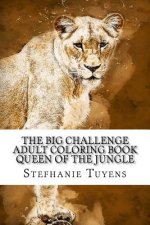 The BIG Challenge Adult Coloring Book Queen Of The Jungle