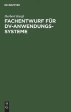 Fachentwurf fur DV-Anwendungssysteme
