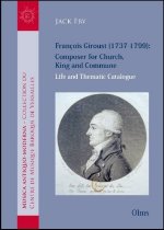 François Giroust (1737-1799): Composer for Church, King and Commune