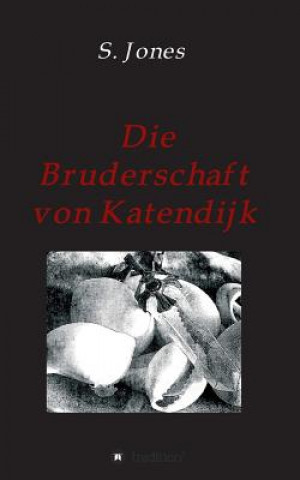Die Bruderschaft von Katendijk