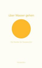 uber Wasser gehen