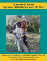 Spirulina, Heilnahrung auch fur Tiere