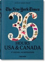 New York Times 36 Hours. USA & Canada. 3rd Edition