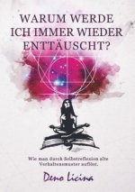 Warum werde ich immer wieder enttäuscht? Wie man durch Selbstreflexion alte Verhaltensmuster aufbricht.