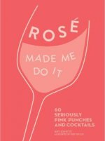 ROSE MADE ME DO IT