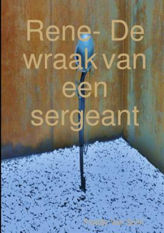 Rene- De wraak van een sergeant