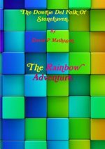 Downie Del Folk Of Stonehaven. The Rainbow Adventure