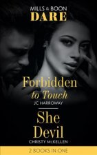 Forbidden To Touch / She Devil