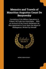 Memoirs and Travels of Mauritius Augustus Count de Benyowsky