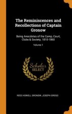 Reminiscences and Recollections of Captain Gronow