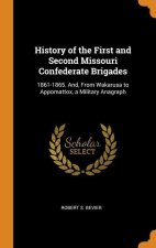 History of the First and Second Missouri Confederate Brigades