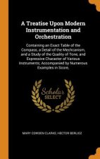Treatise Upon Modern Instrumentation and Orchestration