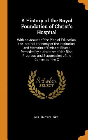 History of the Royal Foundation of Christ's Hospital