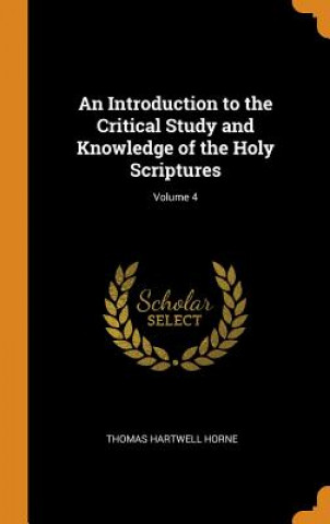 Introduction to the Critical Study and Knowledge of the Holy Scriptures; Volume 4