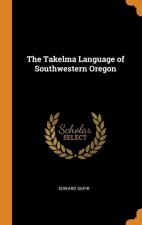 Takelma Language of Southwestern Oregon