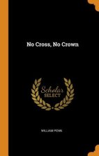 No Cross, No Crown
