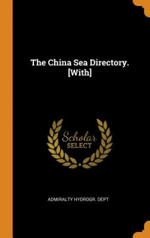 China Sea Directory. [with]
