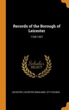 Records of the Borough of Leicester