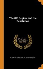 Old Regime and the Revolution