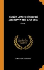 Family Letters of Samuel Blachley Webb, 1764-1807; Volume 1