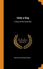 Only a Dog