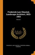 Frederick Law Olmsted, Landscape Architect, 1822-1903; Volume 1