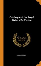 Catalogue of the Royal Gallery En Venice
